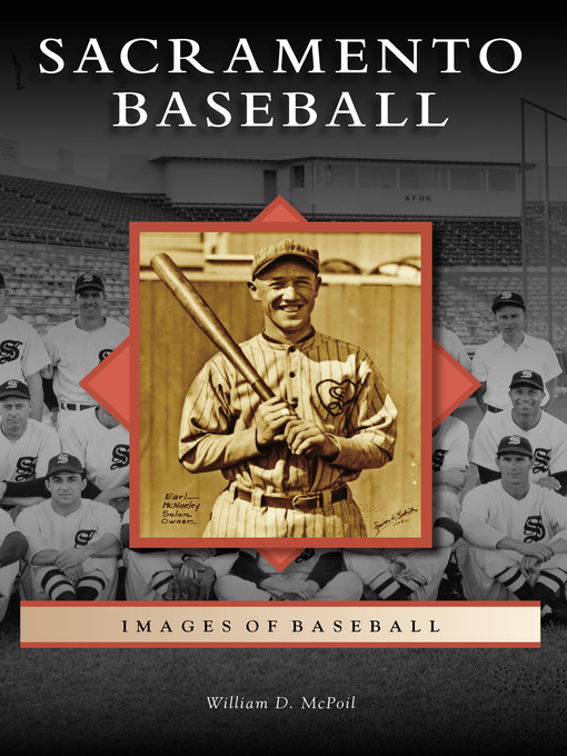Title details for Sacramento Baseball by William D. McPoil - Available